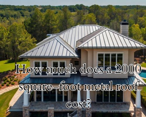 a 2000 square foot metal roofing work
